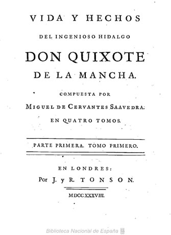 Vida y hechos del ingenioso hidalgo don Quijote de la Mancha.